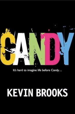 Kevin Brooks - Candy - 9781904442615 - KSG0011845 Kevin Brooks - Candy - 9781904442615 - KSG0011845