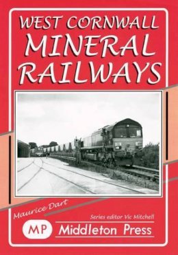 Maurice Dart - West Cornwall Mineral Railways - 9781904474487 - V9781904474487