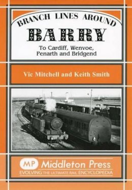 V Mitchell - Branch Lines Around Barry - 9781904474500 - V9781904474500