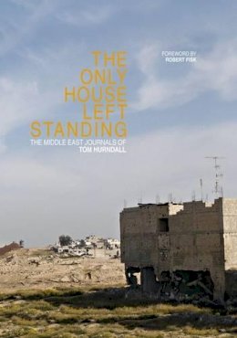 Tom Hurndall - The Only House Left Standing - 9781904563518 - V9781904563518