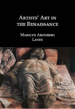 Marilyn Aronberg Lavin - Artists' Art in the Renaissance - 9781904597438 - V9781904597438