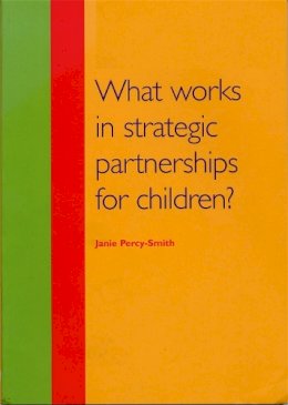 Janie Percy-Smith - What Works in Strategic Partnerships for Children? - 9781904659105 - V9781904659105