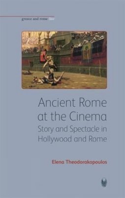 Elena Theodorakopoulos - Ancient Rome at the Cinema - 9781904675280 - V9781904675280