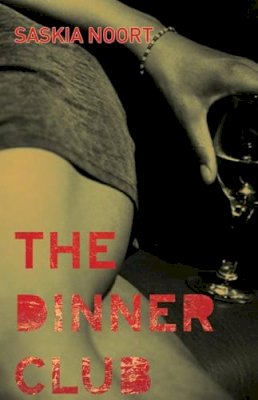 Saskia Noort - The Dinner Club - 9781904738206 - V9781904738206