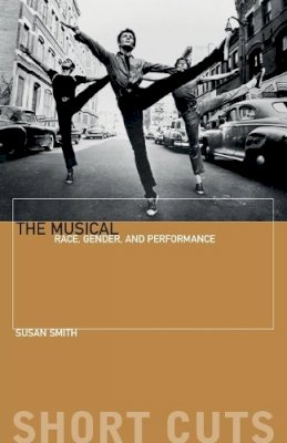 Susan Smith - The Musical: Race, Gender and Performance (Short Cuts) - 9781904764373 - V9781904764373