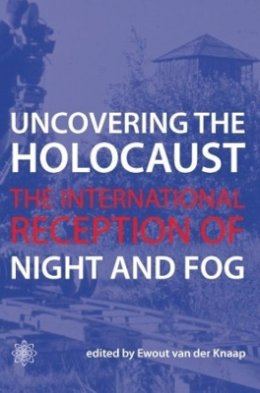 Ewout Van Der Knaap - Uncovering the Holocaust - 9781904764649 - V9781904764649