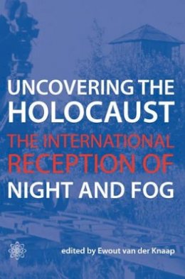 Ewout Van Der Knaap - Uncovering the Holocaust - 9781904764656 - V9781904764656