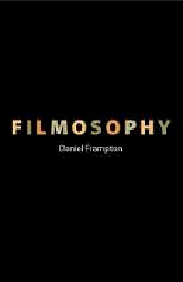 Daniel Frampton - Filmosophy - 9781904764847 - V9781904764847