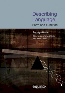 Jonathan J. Webster - Describing Language: Form and Function (COLLECTED WORKS OF RUQAIYA HASAN) - 9781904768418 - V9781904768418