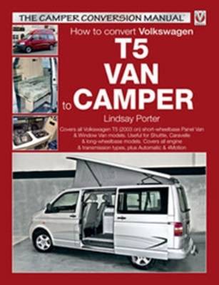 Lindsay Porter - How to Convert Volkswagen T5 Van to Camper - 9781904788676 - V9781904788676