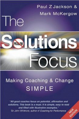 Mark McKergow - Solutions Focus: Making Coaching and Change S.I.M.P.L.E. - 9781904838067 - V9781904838067