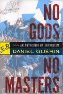 Daniel (Ed) Guerin - No Gods, No Masters - 9781904859253 - V9781904859253