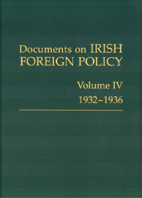 Catriona Crowe (Ed.) - Documents on Irish Foreign Policy:  Vol. IV, 1932 - 1936 - 9781904890034 - V9781904890034