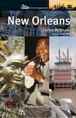 Louise McKinney - New Orleans: A Cultural and Literary History - 9781904955023 - V9781904955023