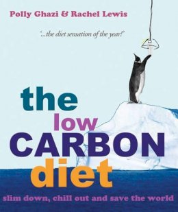 Polly Ghazi - The Low-carbon Diet - 9781904977988 - V9781904977988