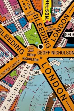 Geoff Nicholson - Bleeding London - 9781905128273 - V9781905128273