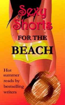Rachel Loosmore - Sexy Shorts for the Beach (S.S. Charity S.) (S.S. Charity S.) - 9781905170241 - KLJ0000711