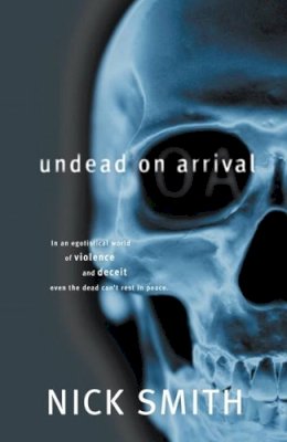 Nick Smith - Undead on Arrival - 9781905222490 - V9781905222490 Nick Smith - Undead on Arrival - 9781905222490 - V9781905222490