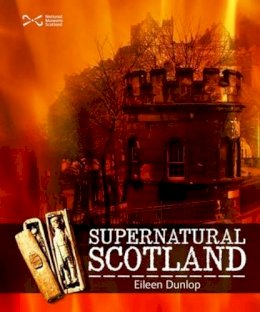 Eileen Dunlop - Supernatural Scotland - 9781905267361 - V9781905267361