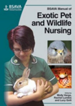 Molly Varga - BSAVA Manual of Exotic Pet and Wildlife Nursing - 9781905319350 - V9781905319350