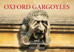 Chris Andrews - Oxford Gargoyles (Little Souvenir Books) - 9781905385140 - V9781905385140