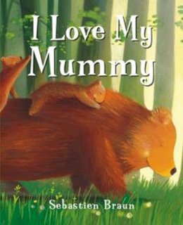 Sebastien Braun - I Love My Mummy - 9781905417643 - V9781905417643