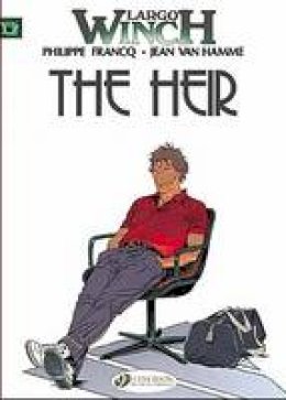 Jean Van Hamme - The Heir: Largo Winch 1 (v. 1) - 9781905460489 - V9781905460489