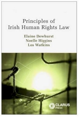 Elaine Dewhurst - Principles of Irish Human Rights Law - 9781905536504 - V9781905536504