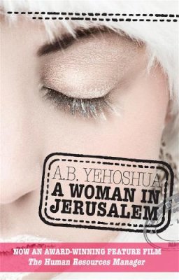 A.B. Yehoshua - Woman in Jerusalem - 9781905559244 - V9781905559244