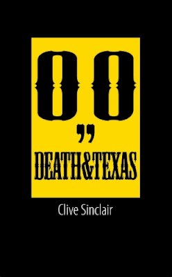 Clive Sinclair - Death & Texas - 9781905559633 - V9781905559633