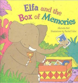 Michelle Bell - Elfa and the Box of Memories - 9781905664429 - V9781905664429