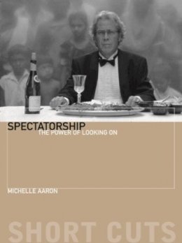 Michele Aaron - Spectatorship - 9781905674015 - V9781905674015