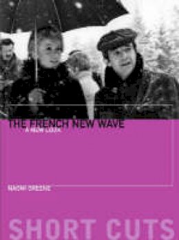 Naomi Greene - The French New Wave - 9781905674121 - V9781905674121