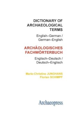 Marie-Christine Junghans - Dictionary of Archaeological Terms: English-German/German-English - 9781905739561 - V9781905739561