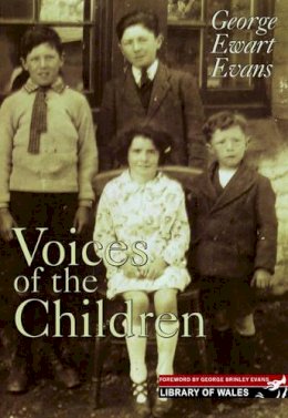 George Ewart Evans - Voices of the Children - 9781905762514 - V9781905762514