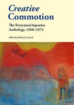 Michael J. Farrell (Ed.) - Creative Commotion:  The Everyman/Aquarius Anthology, 1968-1974 - 9781905785575 - V9781905785575