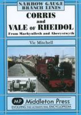 V Mitchell - Corris and Vale of Rheidol - 9781906008659 - V9781906008659