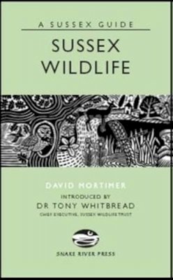 David Mortimer - Sussex Wildlife - 9781906022099 - V9781906022099