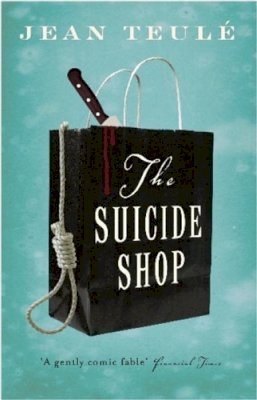 Jean Teule - The Suicide Shop - 9781906040093 - V9781906040093