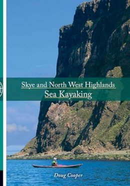 Doug Cooper - Skye and North West Highlands Sea Kayaking - 9781906095574 - V9781906095574