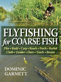 Dominic Garnett - Flyfishing for Coarse Fish - 9781906122386 - V9781906122386