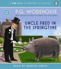 P.G. Wodehouse - Uncle Fred in the Springtime (Csa Word Classic) - 9781906147303 - V9781906147303