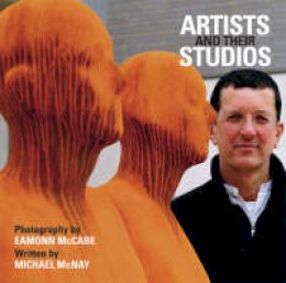 Eamonn McCabe - Artists and Their Studios - 9781906245061 - V9781906245061