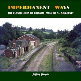 Jeffery Grayer - Impermanent Ways: the Closed Lines of Britain - 9781906419981 - V9781906419981