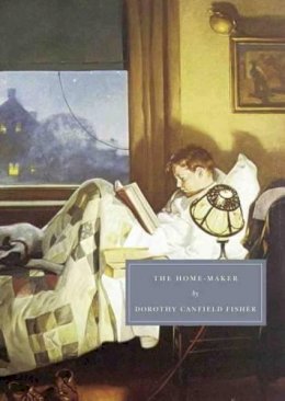 Dorothy Canfield Fisher - The Home-Maker - 9781906462130 - V9781906462130