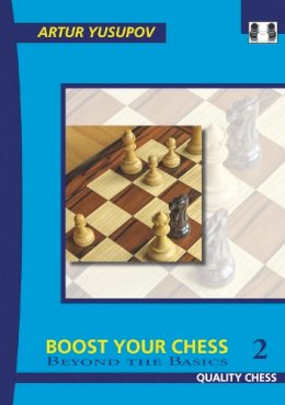 Artur Yusupov - Boost Your Chess - 9781906552435 - V9781906552435