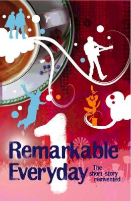 Various - The Remarkable Everyday (The Short Story Reinvented) - 9781906558055 - V9781906558055