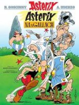 René Goscinny - Asterix Na Ngallach (Irish) (Asterix in Irish) (Irish Edition) - 9781906587444 - 9781906587444
