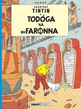 Hergé - Todoga Na Bhfaronna (Tintin in Irish) (Irish Edition) - 9781906587451 - V9781906587451