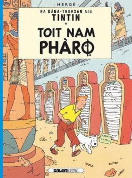 Herge - Toit Nam Pharo (Tintin in Gaelic) (Scots Gaelic Edition) - 9781906587468 - V9781906587468